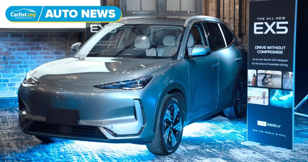 Geely EX5 Set For Australian Launch In 2025, Registrations Open Down Under For Proton eMAS 7 Twin - Auto News | Carlist.my