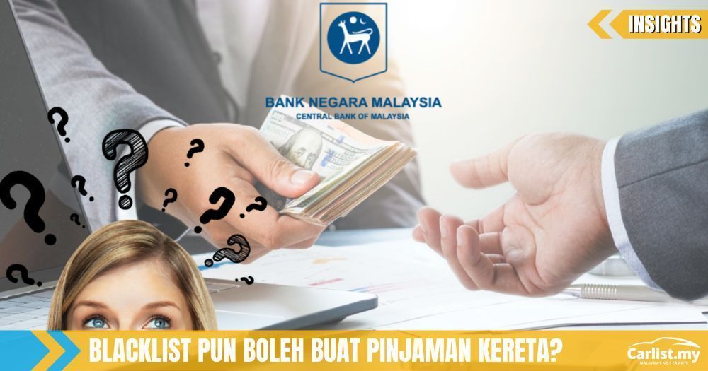 Nama Yang Blacklist CCRIS/ CTOS Boleh Buat Pinjaman Loan Kereta Atau Tidak? 