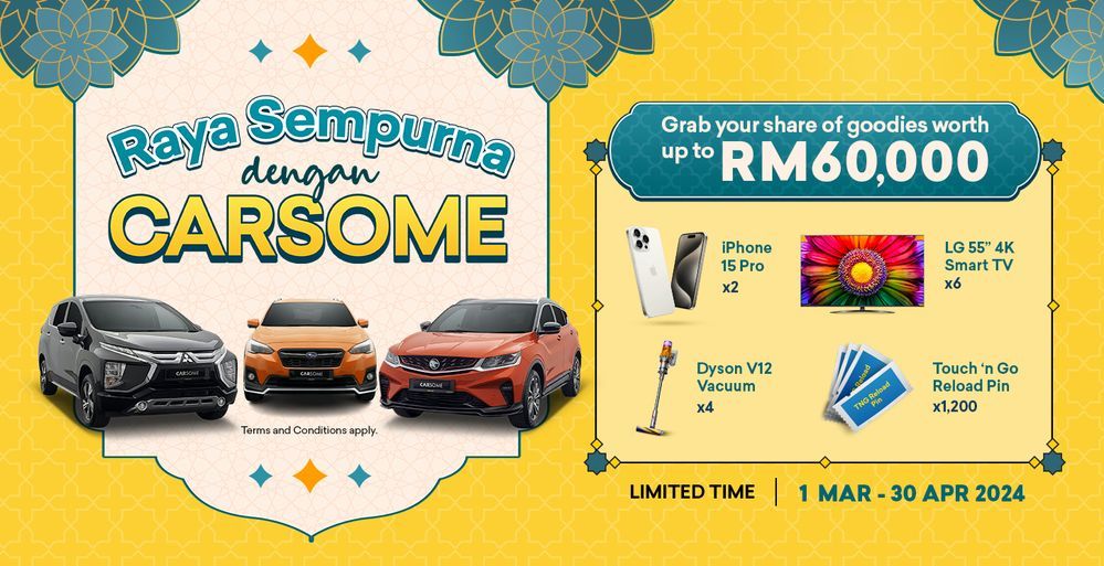 Stand a chance to win prizes worth up to RM 60,000 this Raya season with CARSOME!