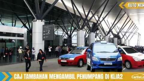 Teksi, e-Hailing Dikenakan Bayaran Masuk RM2 di KLIA2